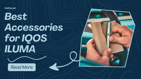 Best Accessories for IQOS ILUMA: Sleeves, Chargers & More