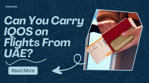 Travel Guide: Can You Carry IQOS on Flights From UAE?