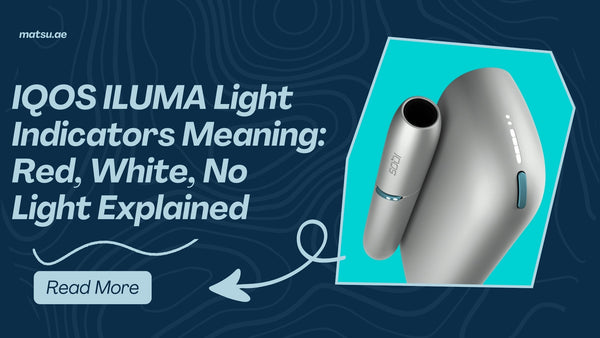 IQOS ILUMA Light Indicators: Red, White & No Light Meaning