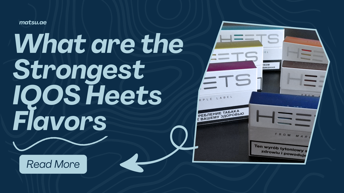 What are the Strongest IQOS Heets Flavors