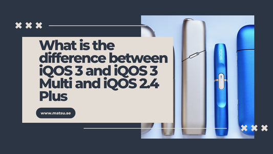 What is the difference between iQOS 3 and iQOS 3 Multi and iQOS 2.4 Plus