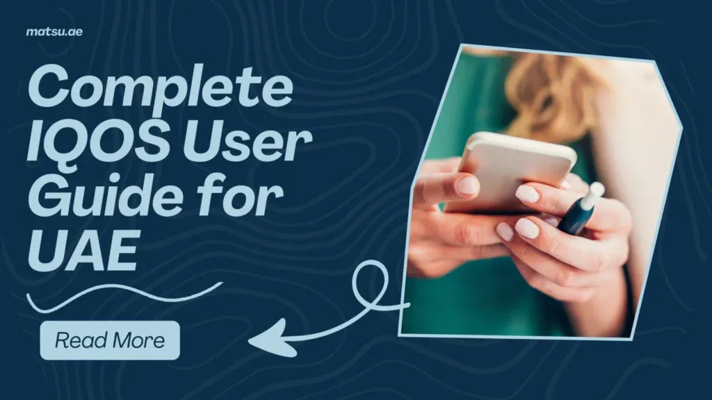 Complete IQOS User Guide for UAE: Easy Steps for Beginners
