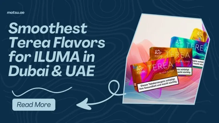 Smoothest Terea Flavors for ILUMA in Dubai & UAE