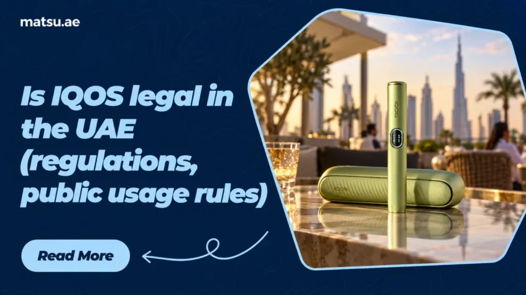 Is IQOS legal in the UAE (regulations, public usage rules)